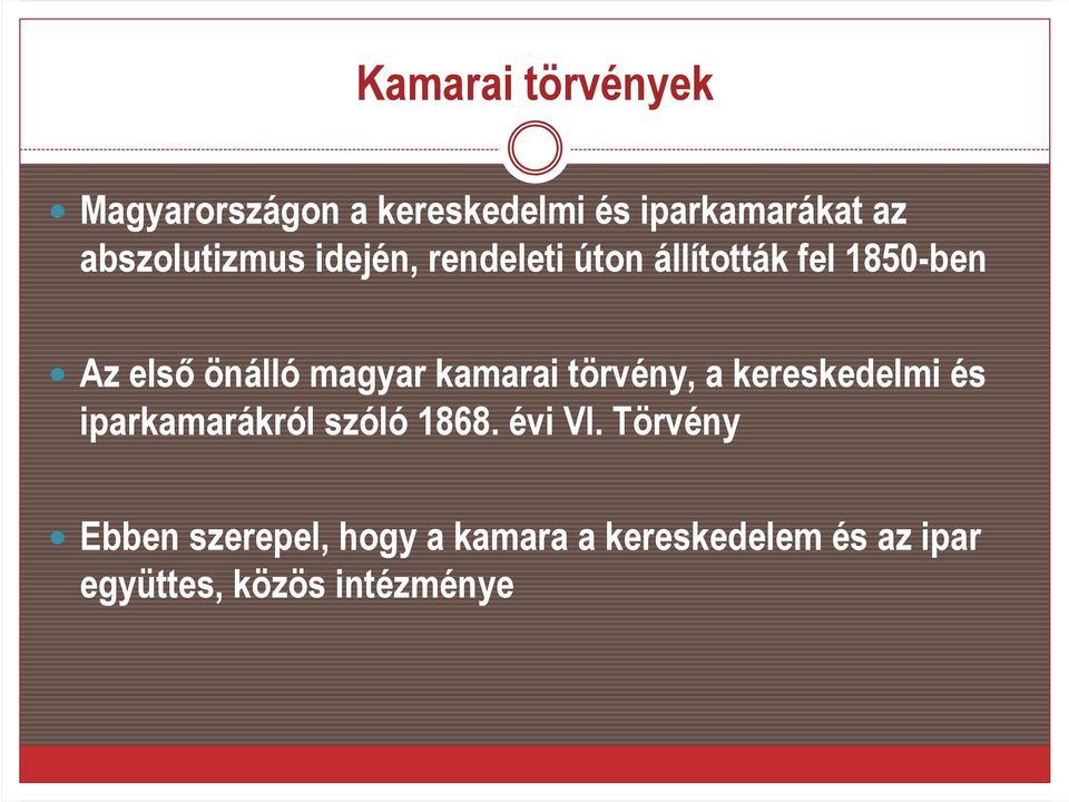 magyar kamarai törvény, a kereskedelmi és iparkamarákról szóló 1868. évi VI.