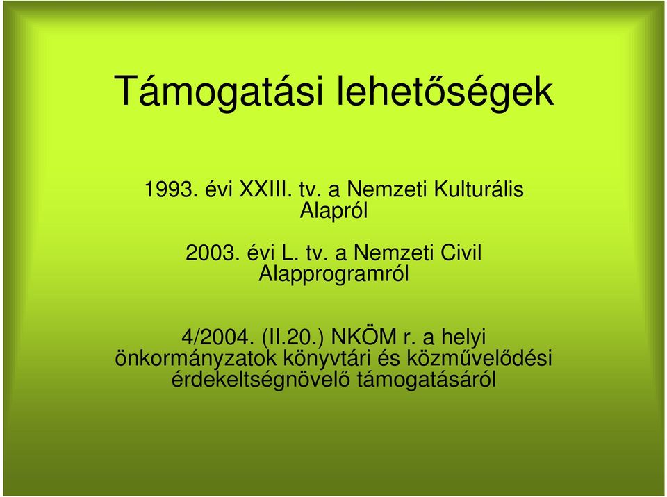 a Nemzeti Civil Alapprogramról 4/2004. (II.20.) NKÖM r.