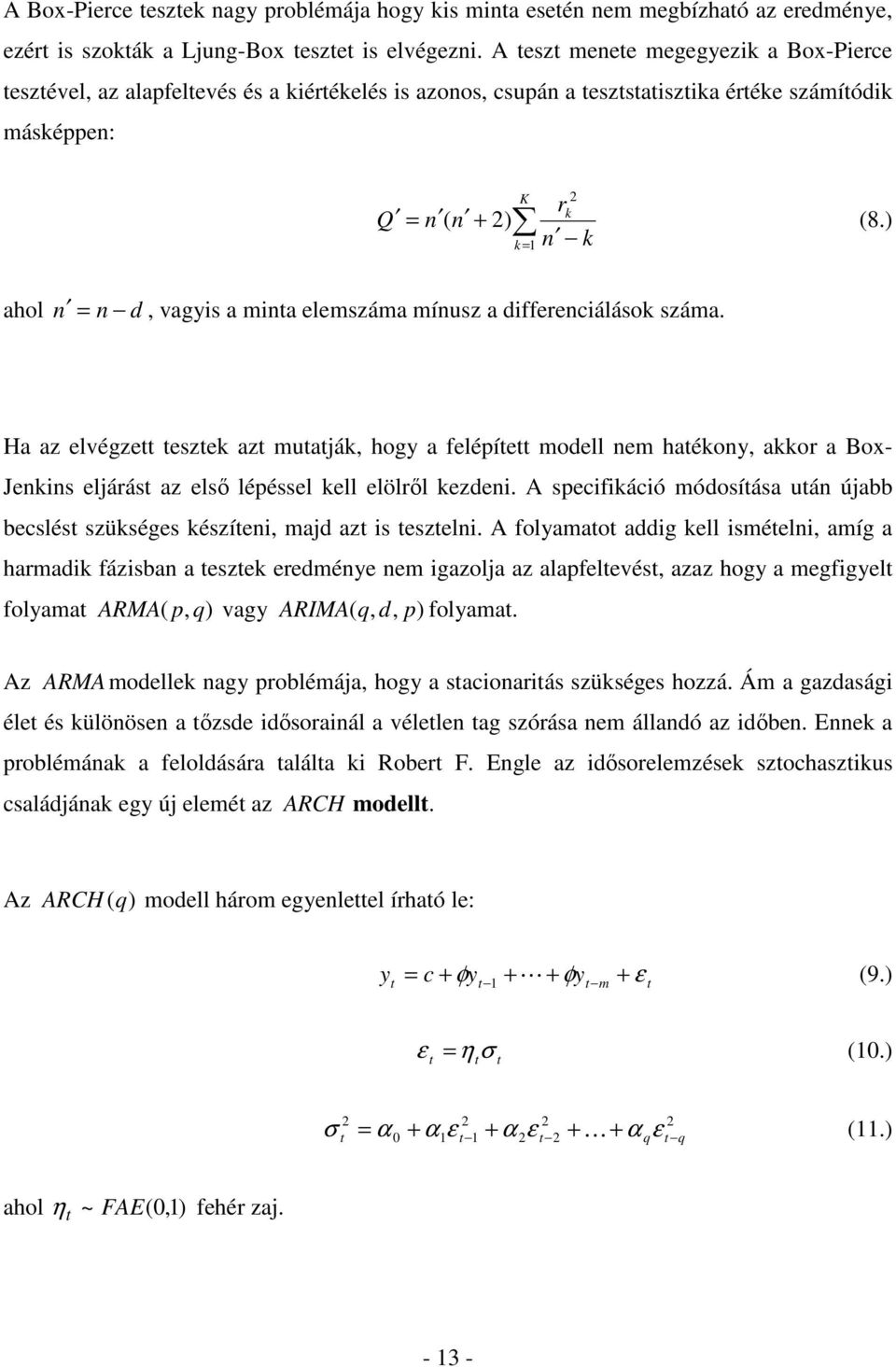 ) k K k k= 1 n ahol n = n d, vagyis a mina elemszáma mínusz a differenciálások száma.