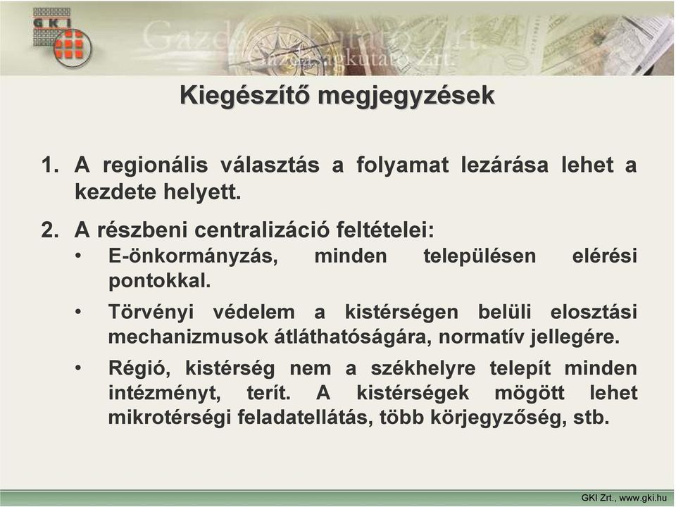 Törvényi védelem a kistérségen belüli elosztási mechanizmusok átláthatóságára, normatív jellegére.