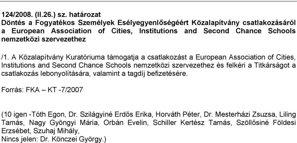 Cities, Institutions and Second Chance Schools nemzetközi szervezethez /1.