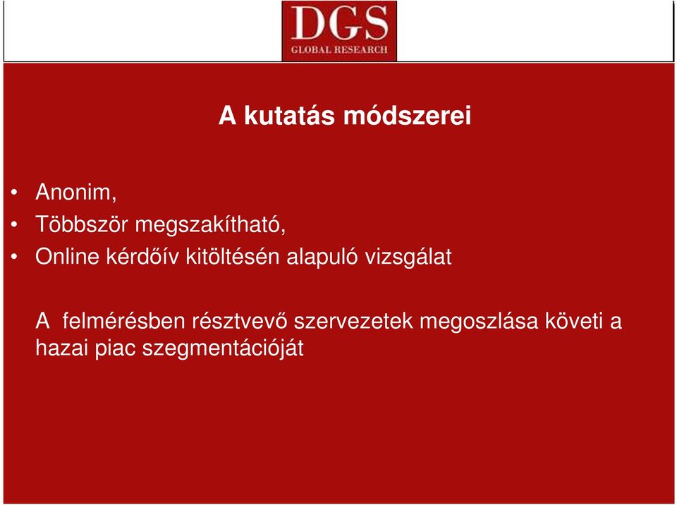 alapuló vizsgálat A felmérésben résztvevı