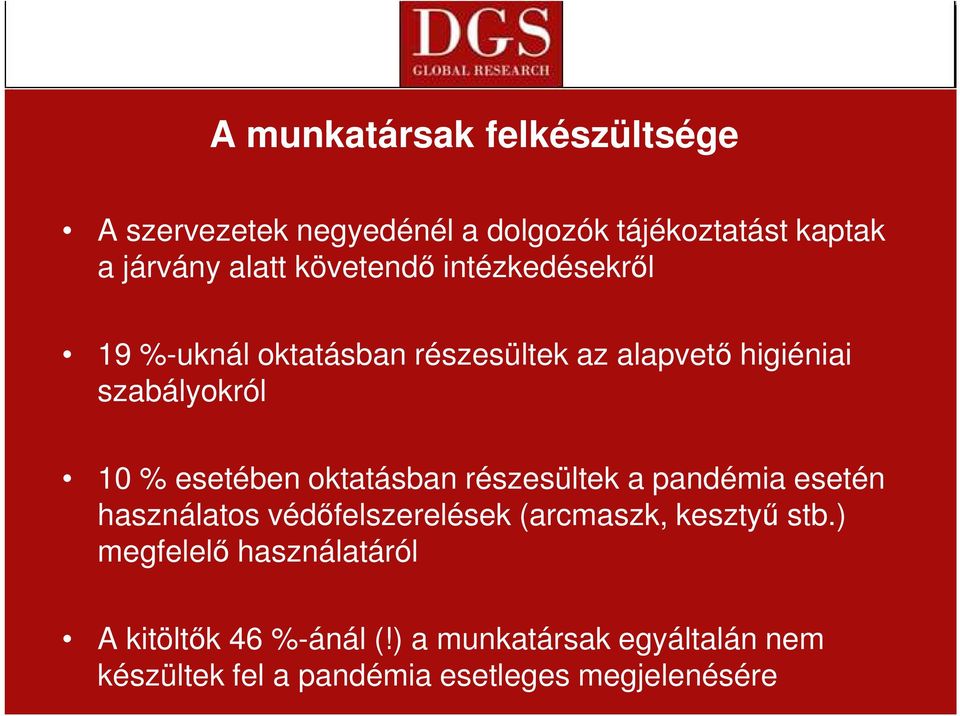 oktatásban részesültek a pandémia esetén használatos védıfelszerelések (arcmaszk, kesztyő stb.