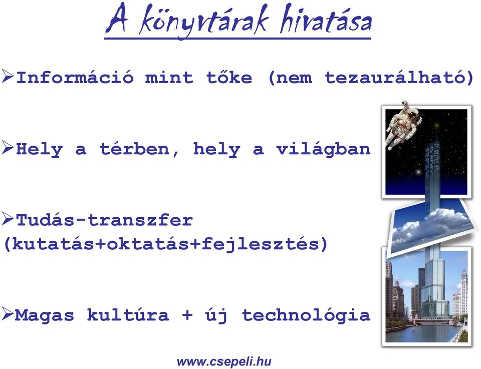 hely a térben, hely a világban!