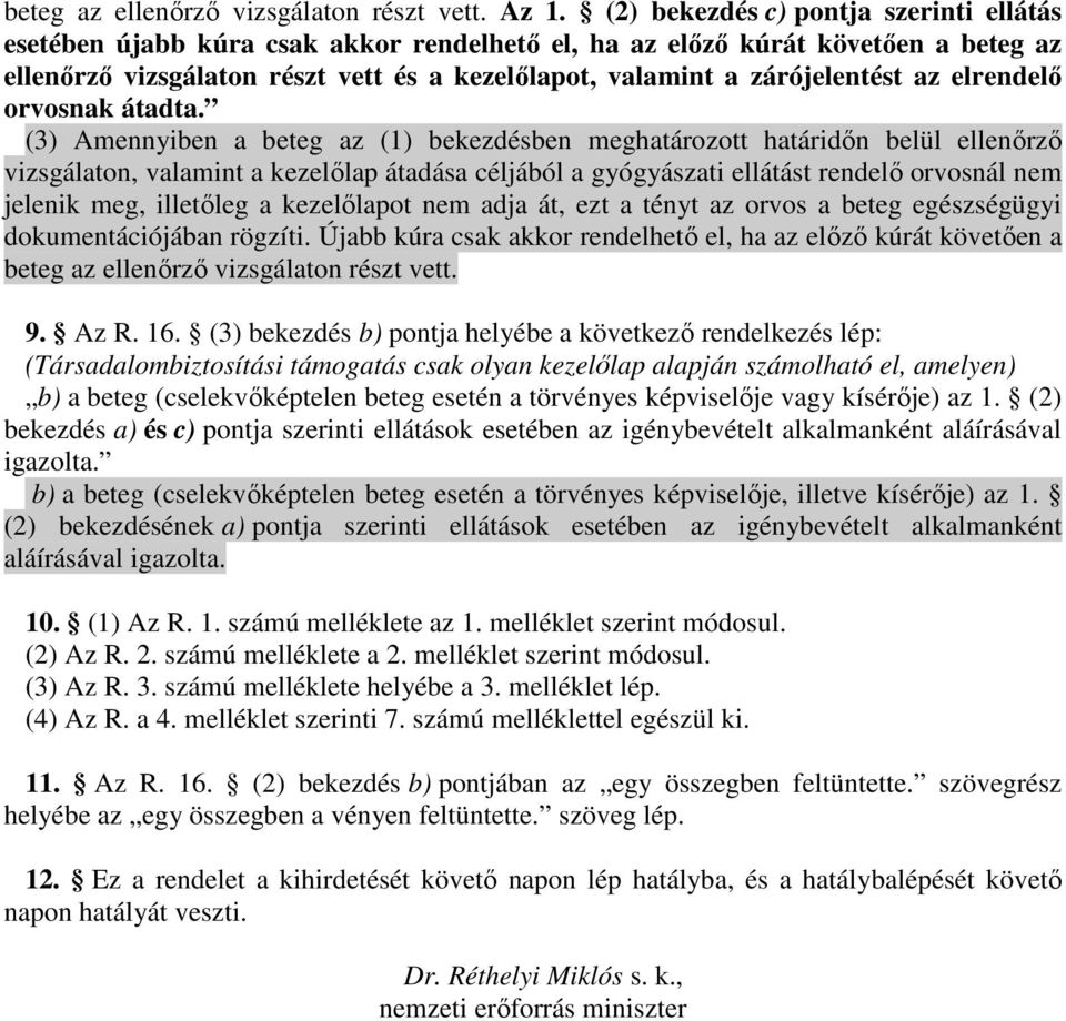 az elrendelı orvosnak átadta.