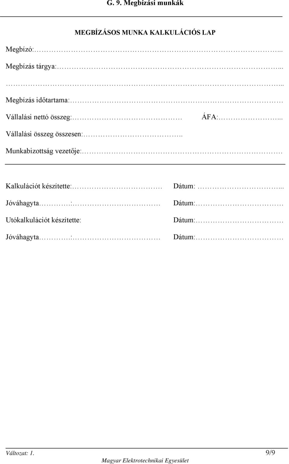 .. Vállalási összeg összesen:.. Munkabizottság vezetője:.