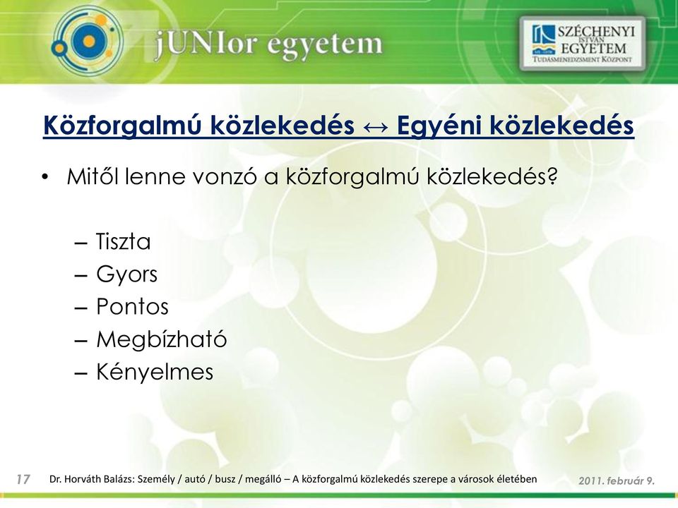 Tiszta Gyors Pontos Megbízható Kényelmes 17 Dr.