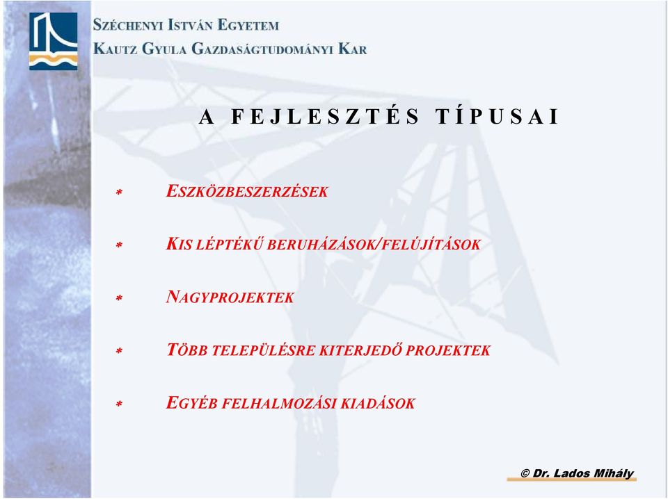 BERUHÁZÁSOK/FELÚJÍTÁSOK NAGYPROJEKTEK