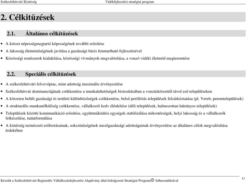 közösségi vívmányok megvalósítása, a vonzó vidéki életmód megteremtése 2.