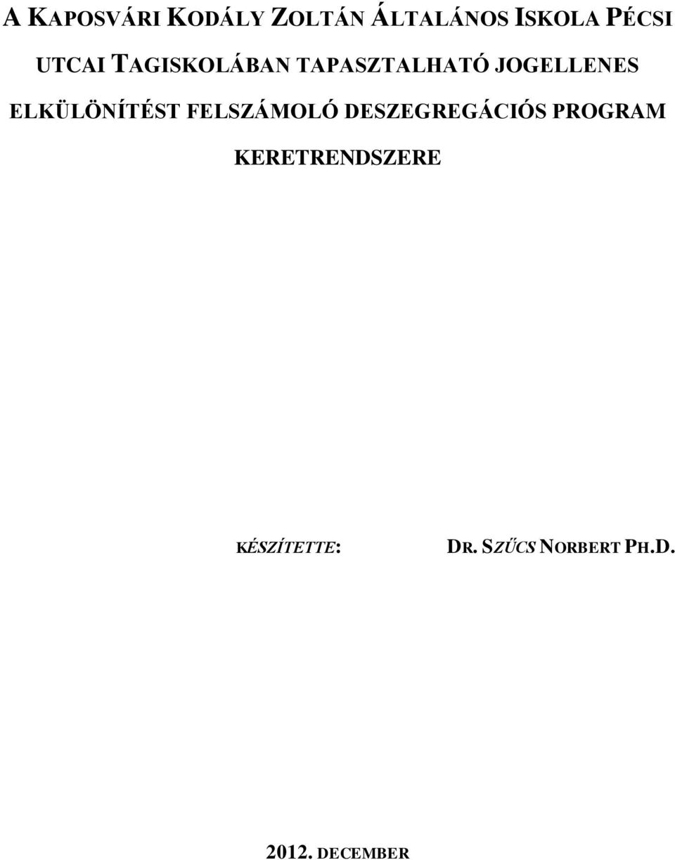 ELKÜLÖNÍTÉST FELSZÁMOLÓ DESZEGREGÁCIÓS PROGRAM