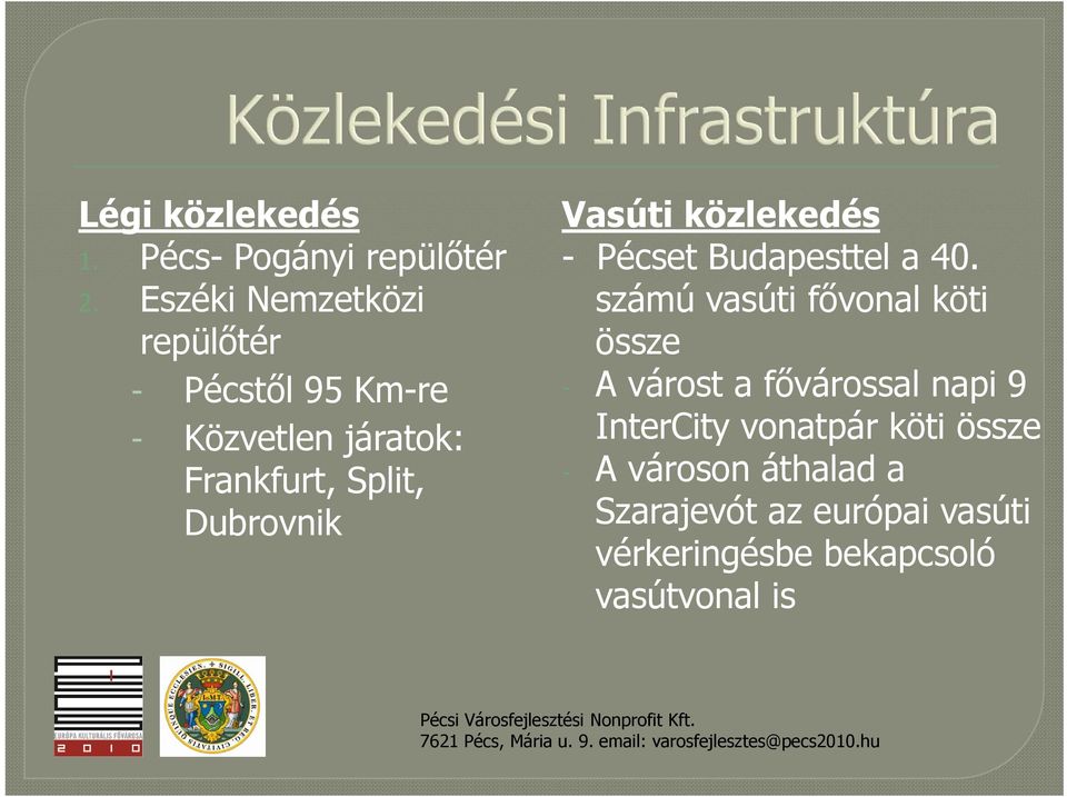 Dubrovnik Vasúti közlekedés - Pécset Budapesttel a 40.