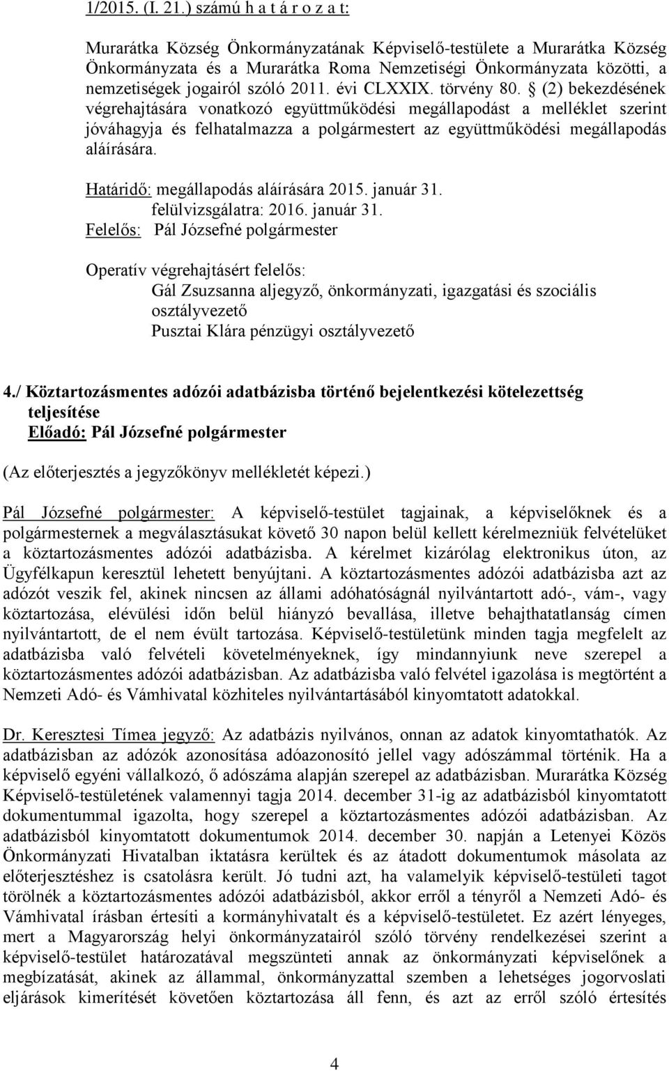 2011. évi CLXXIX. törvény 80.