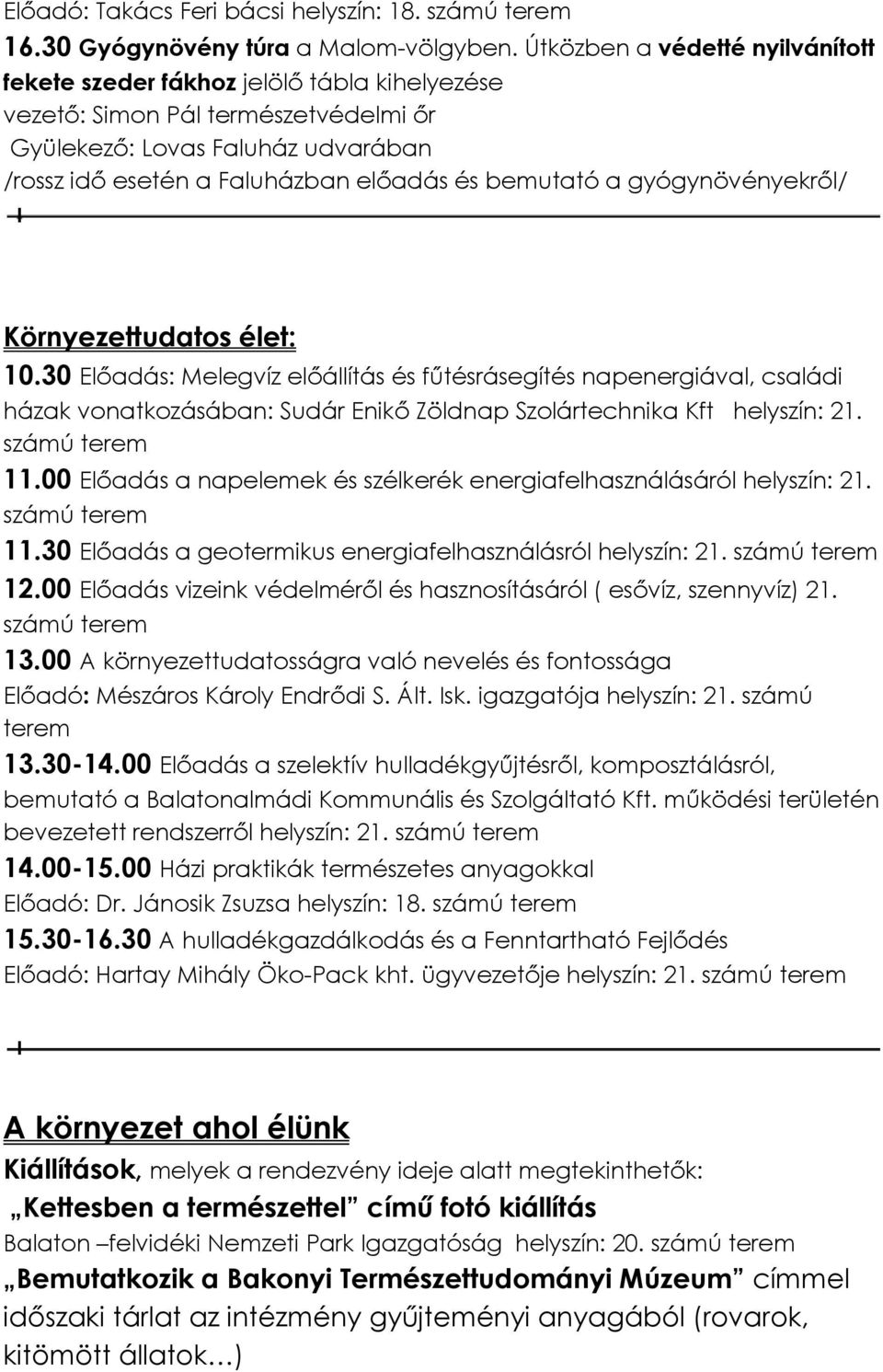 bemutató a gyógynövényekről/ Környezettudatos élet: 10.