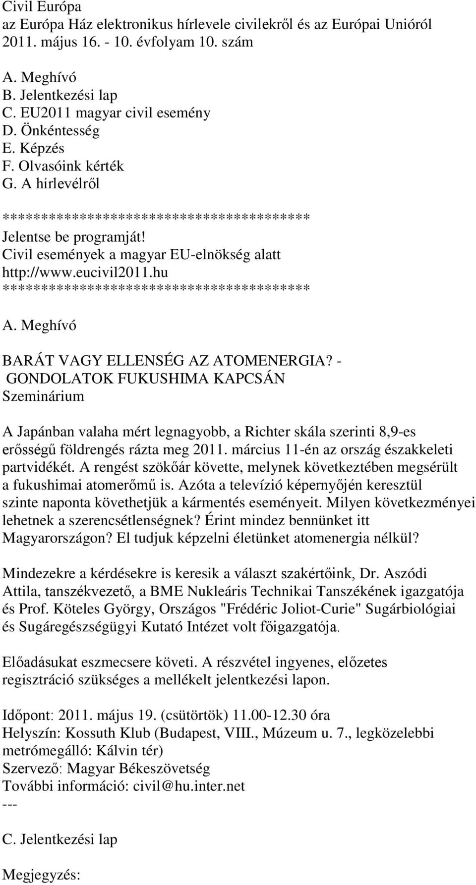 hu **************************************** A. Meghívó BARÁT VAGY ELLENSÉG AZ ATOMENERGIA?