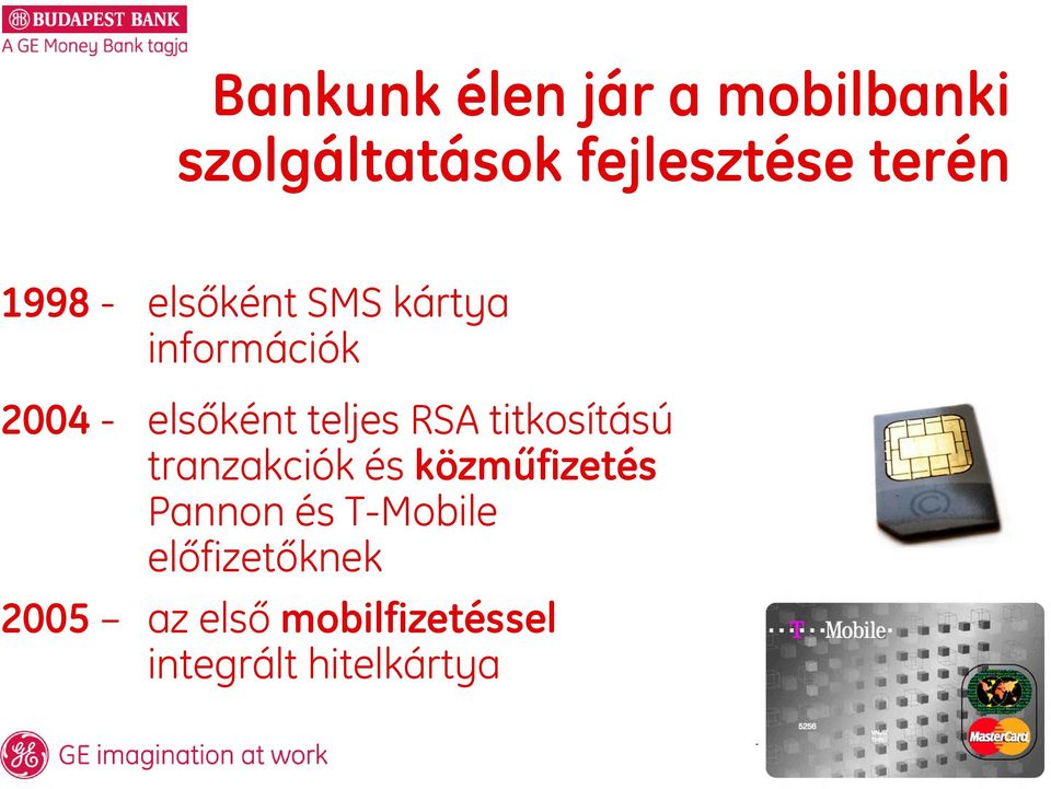 RSA titkosítású tranzakciók és közműfizetés Pannon és T-Mobile