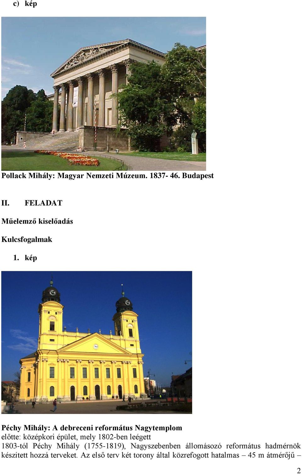kép Péchy Mihály: A debreceni református Nagytemplom előtte: középkori épület, mely 1802-ben