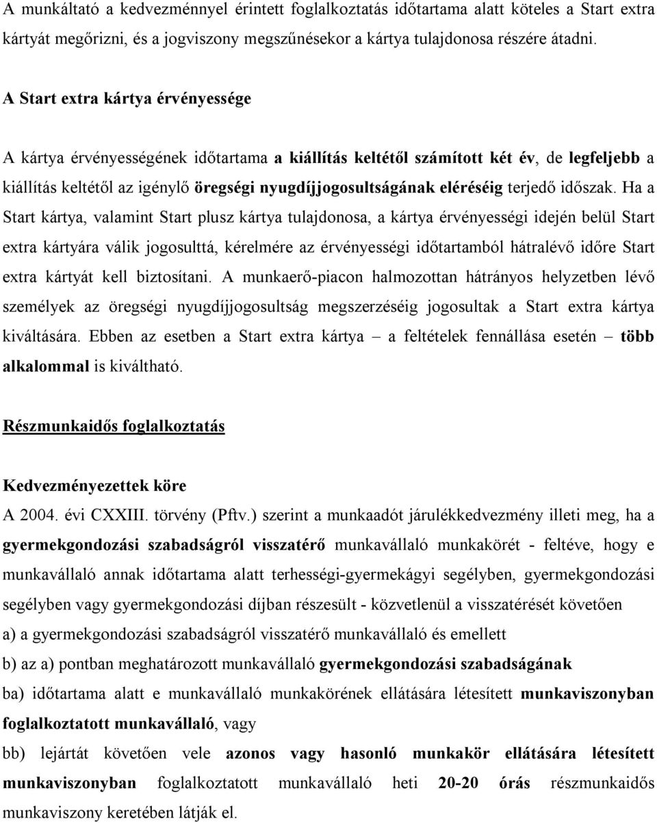 terjedő időszak.