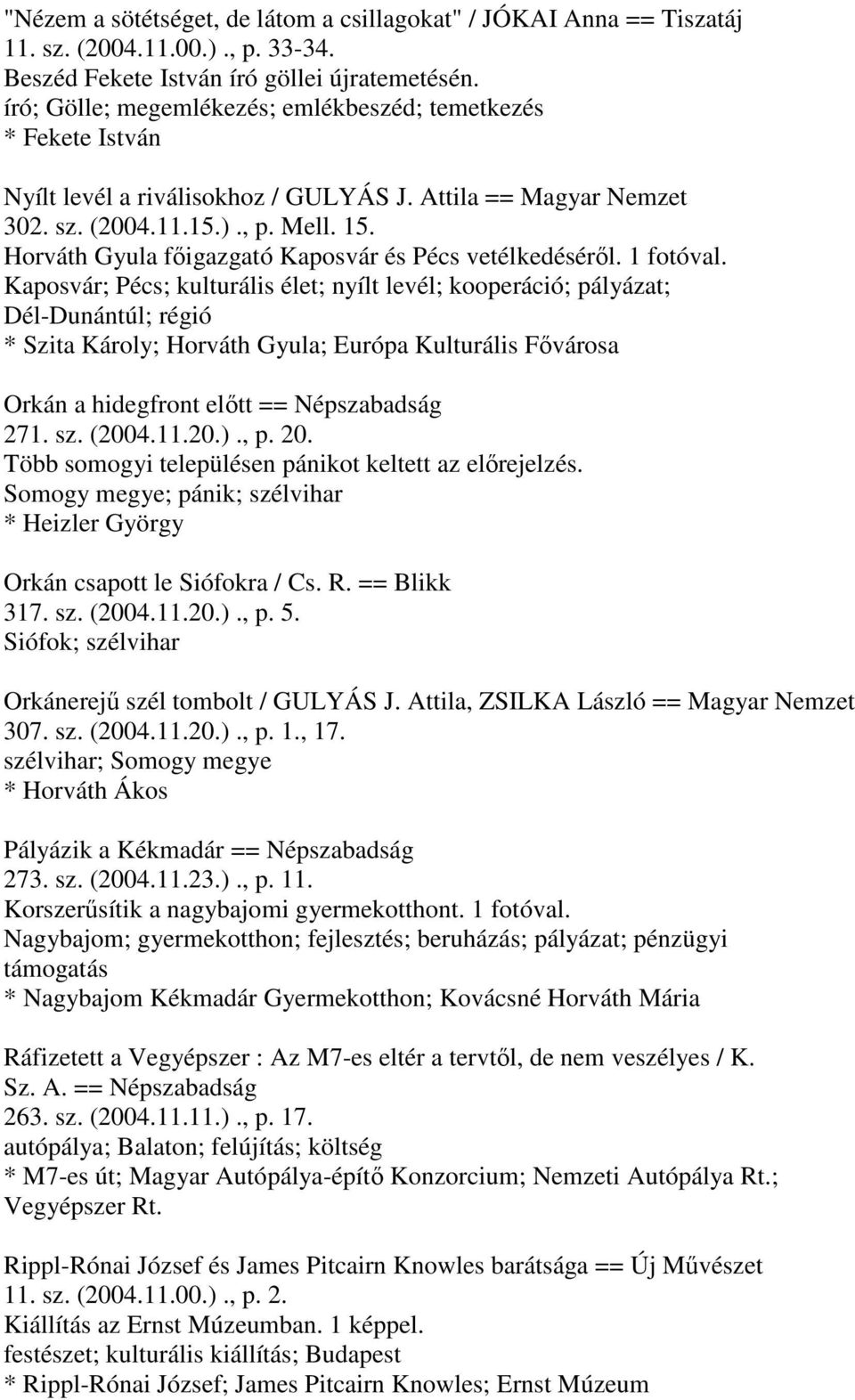 Horváth Gyula főigazgató Kaposvár és Pécs vetélkedéséről. 1 fotóval.