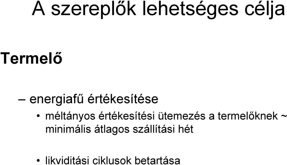 értékesítési ütemezés a termelőknek ~