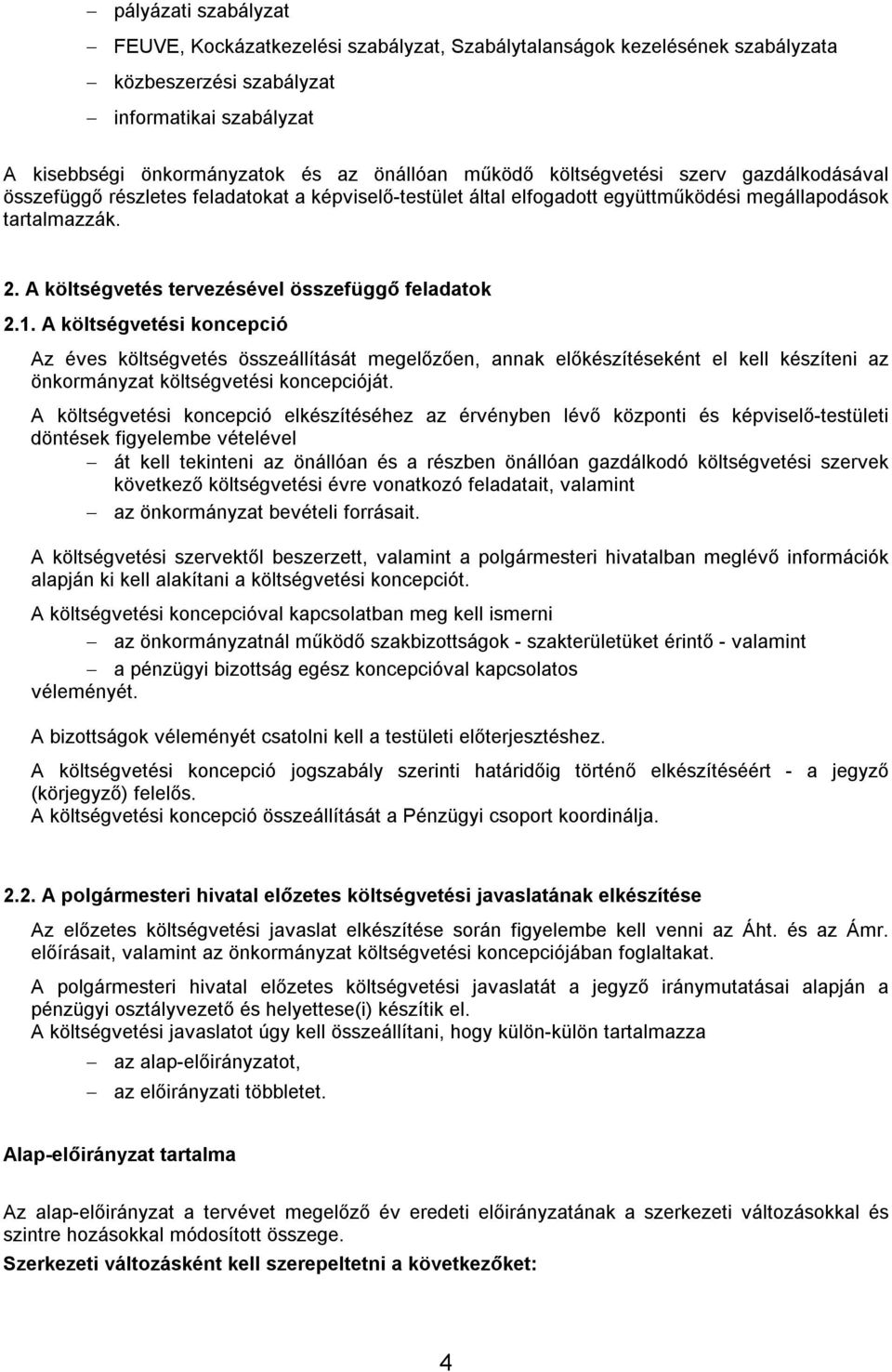 A költségvetés tervezésével összefüggő feladatok 2.1.