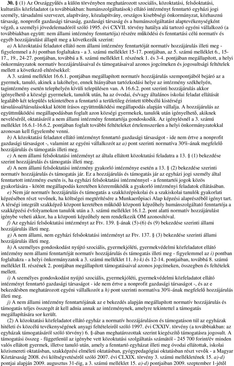 alaptevékenységként végző, a személyi jövedelemadóról szóló 99. évi CXVII.