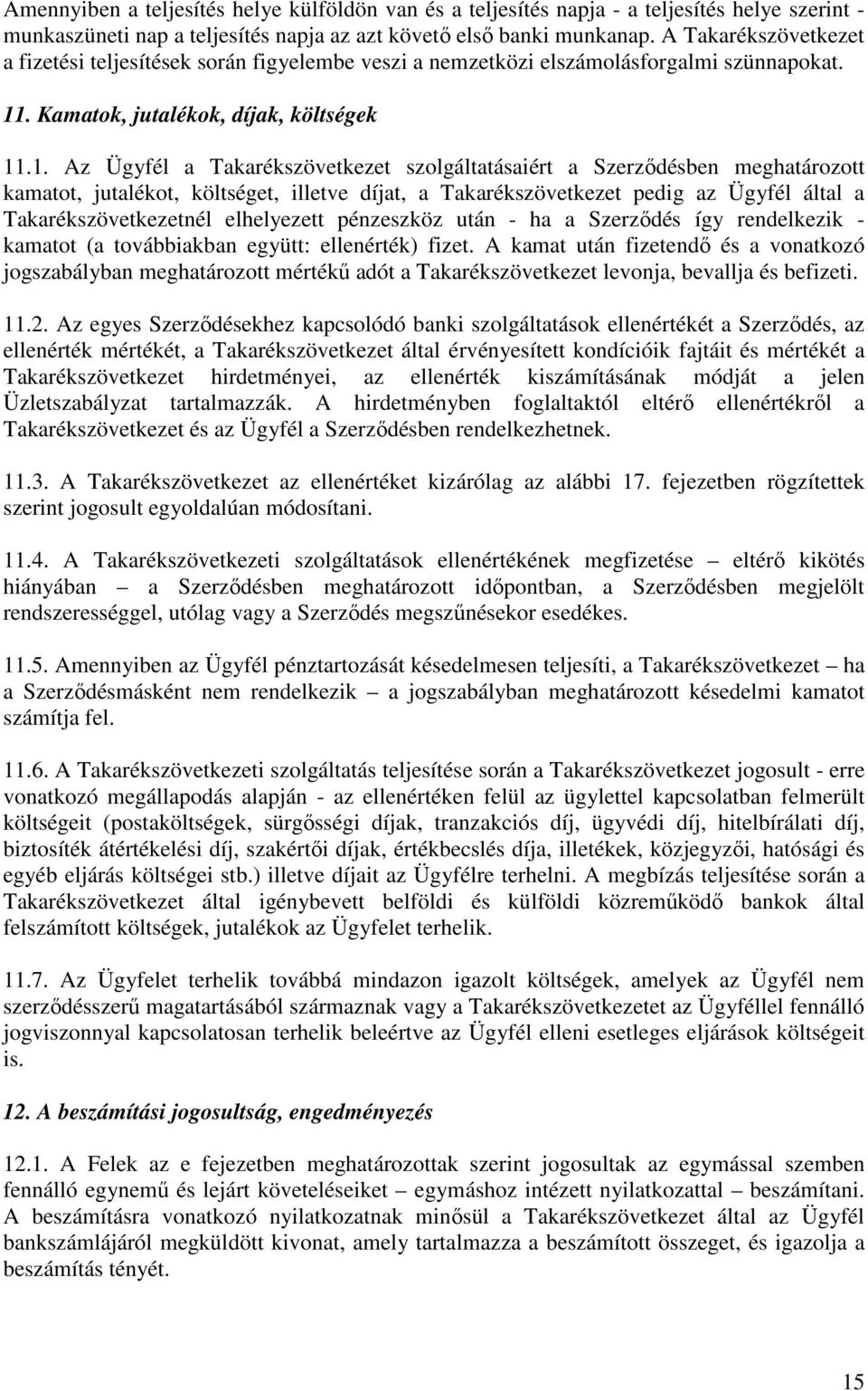 . Kamatok, jutalékok, díjak, költségek 11