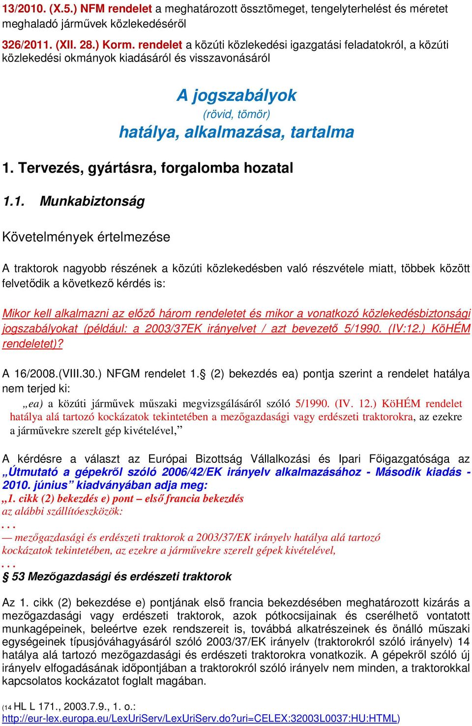 Tervezés, gyártásra, forgalomba hozatal 1.