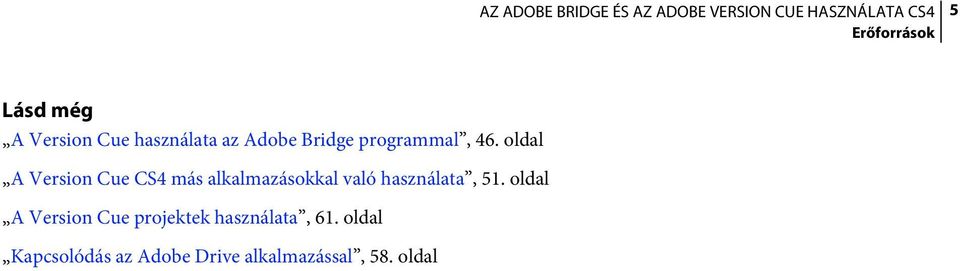 oldal A Version Cue CS4 más alkalmazásokkal való használata,