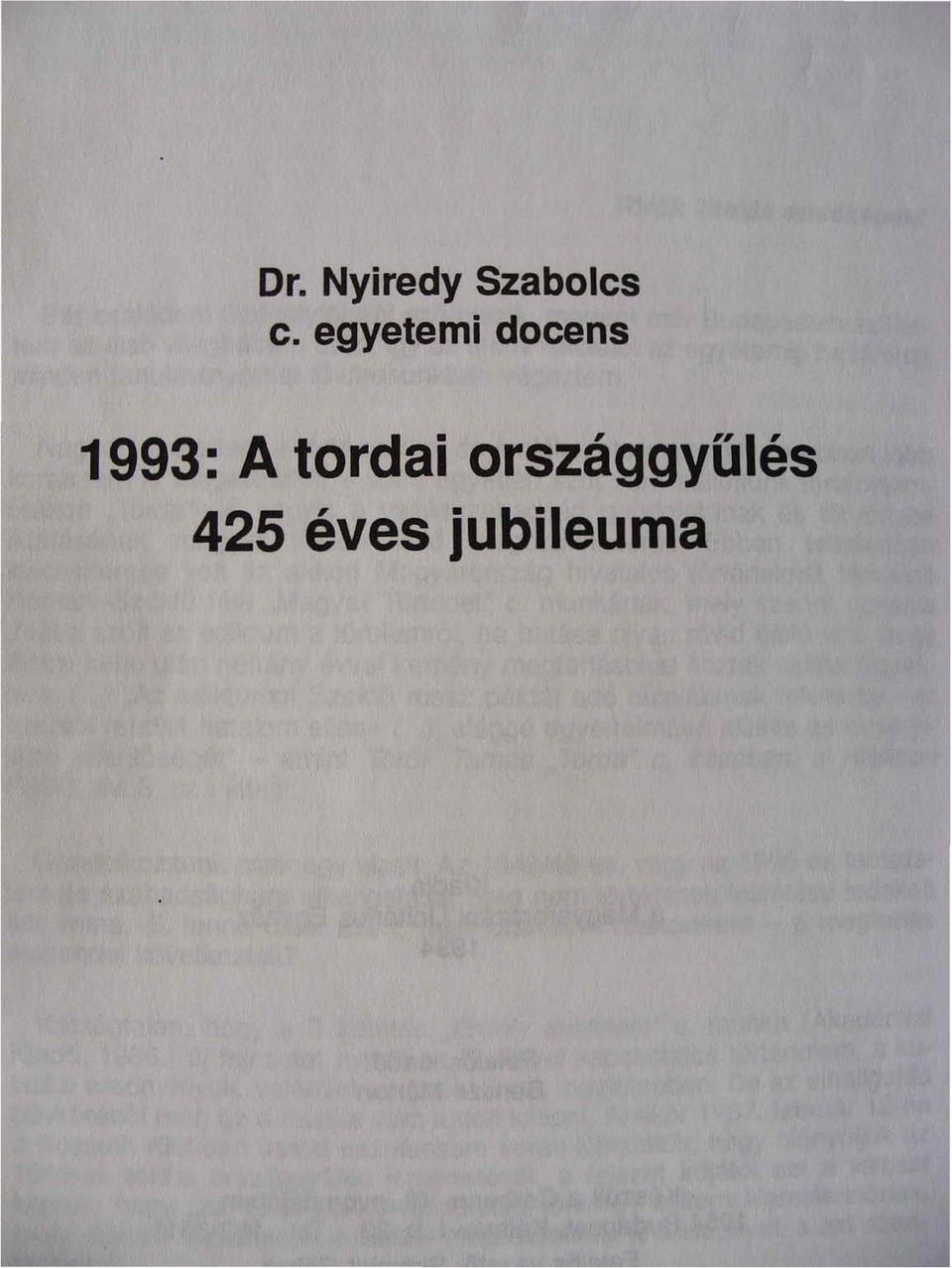 1993: A tordai