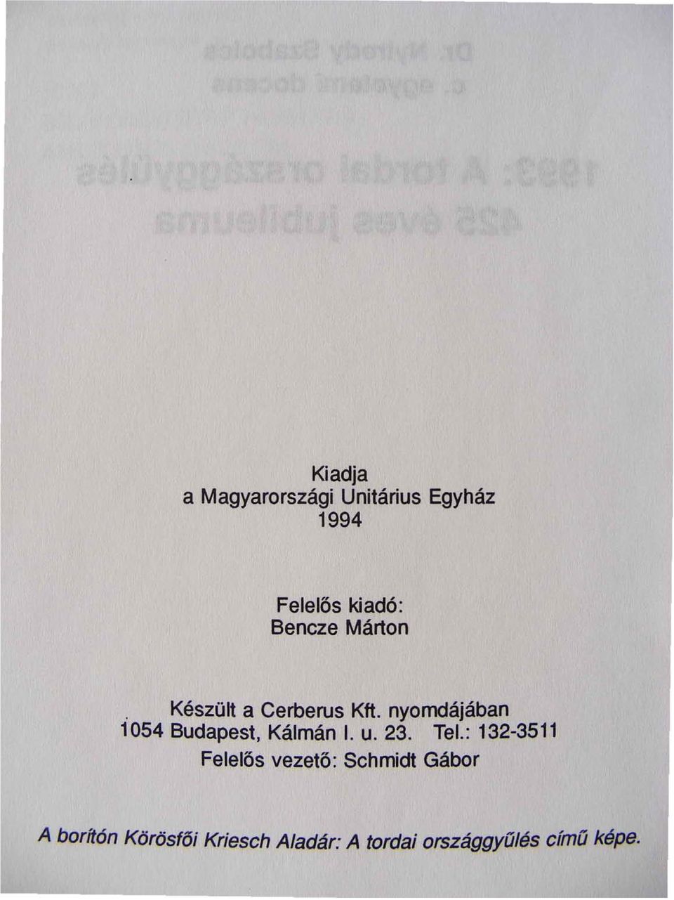 nyomdájában 1054 Budapest. Kálmán I. u. 23. Tel.