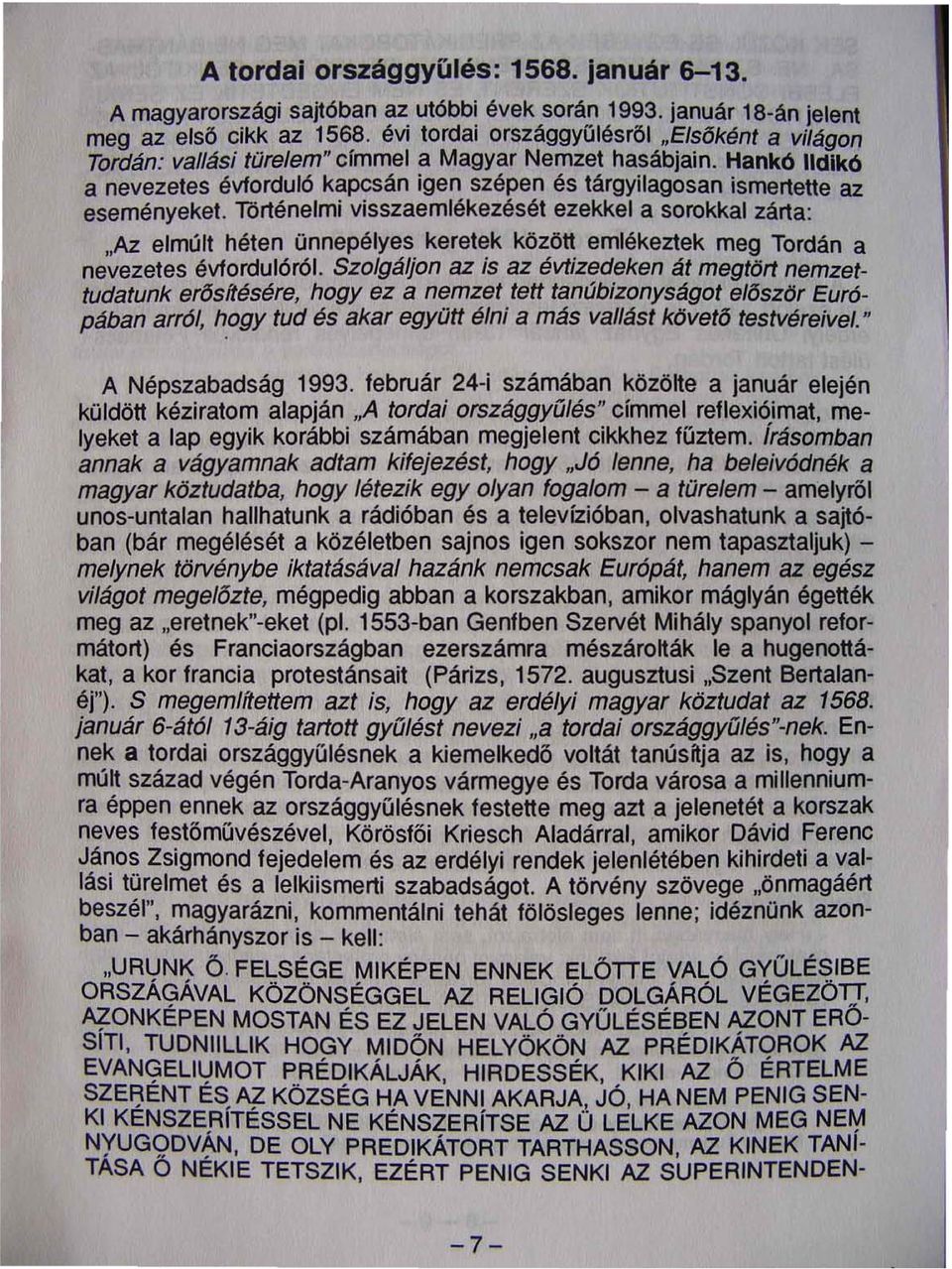 Hankó ildikó a nevezetes évforduló kapcsán igen szépen és tárgyilagosan ismertette az eseményeket.