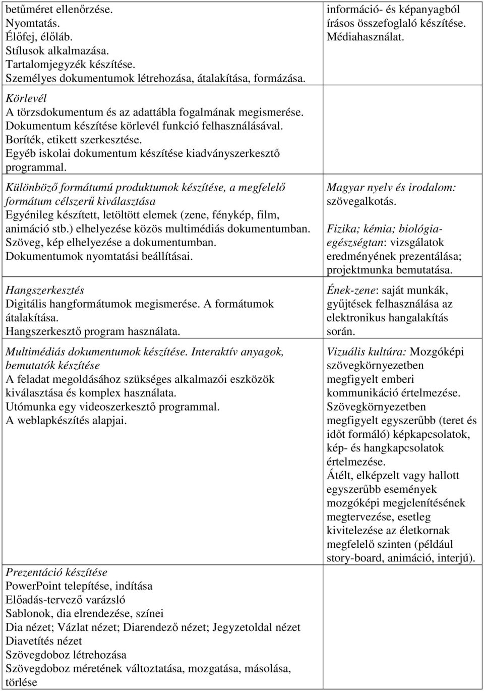 Egyéb iskolai dokumentum készítése kiadványszerkesztő programmal.