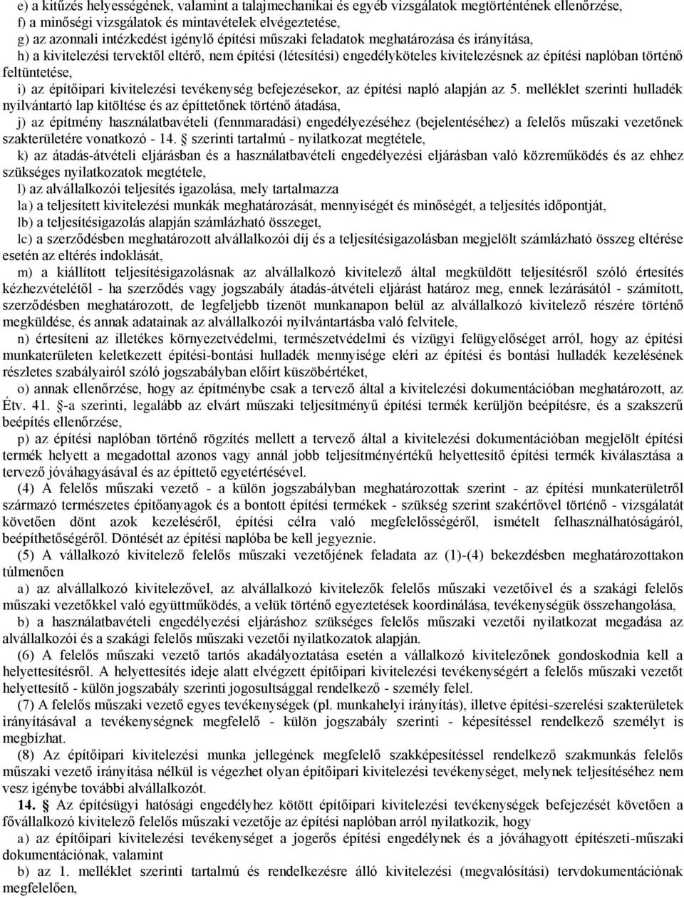 építőipari kivitelezési tevékenység befejezésekor, az építési napló alapján az 5.