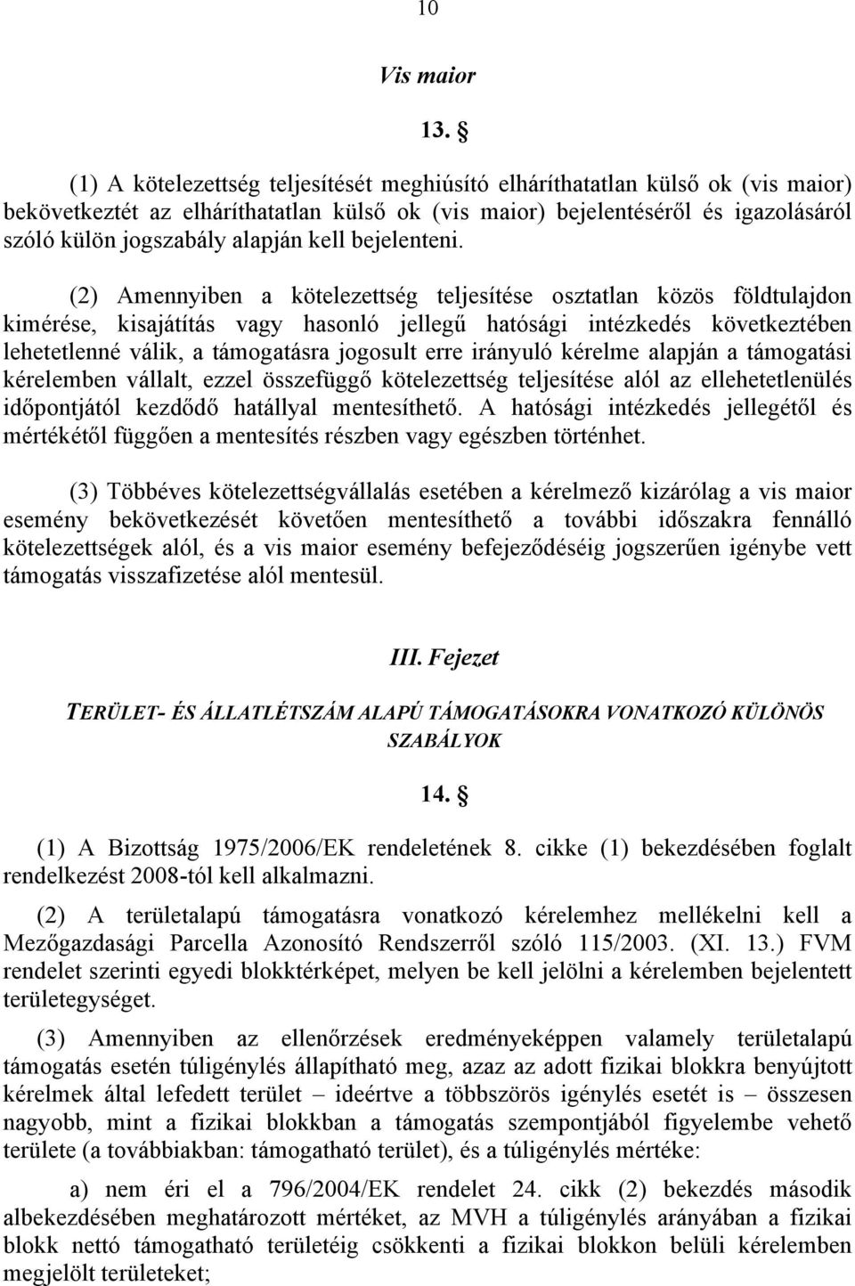 kell bejelenteni.
