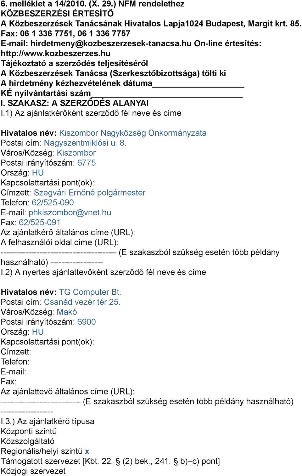 k-tanacsa.hu On-line értesítés: http://www.kozbeszerzes.