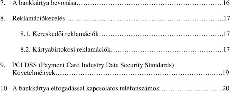 PCI DSS (Payment Card Industry Data Security Standards)