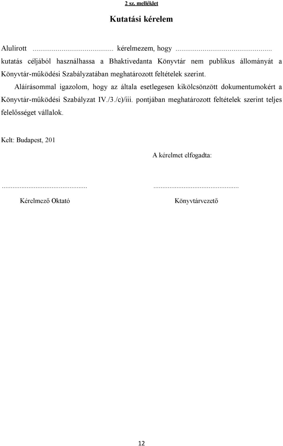 meghatározott feltételek szerint.