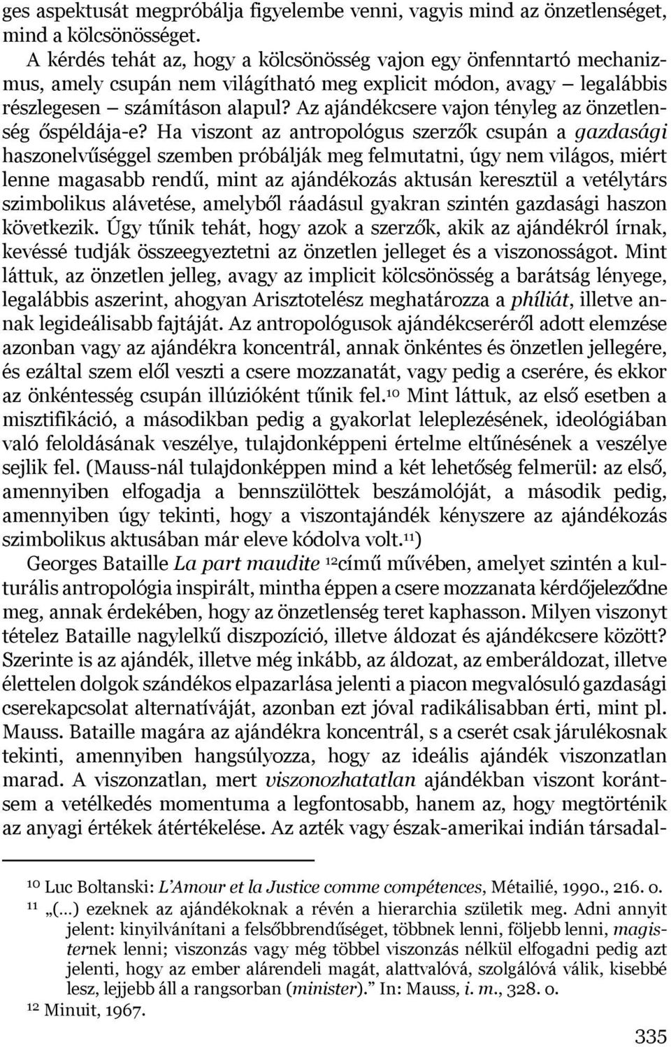 Az ajándékcsere vajon tényleg az önzetlenség őspéldája-e?