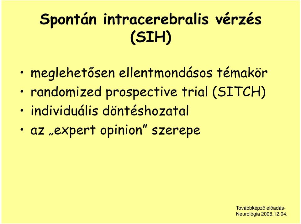 randomized prospective trial (SITCH)