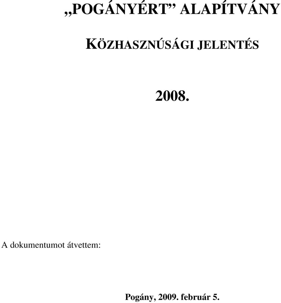 2008. A dokumentumot