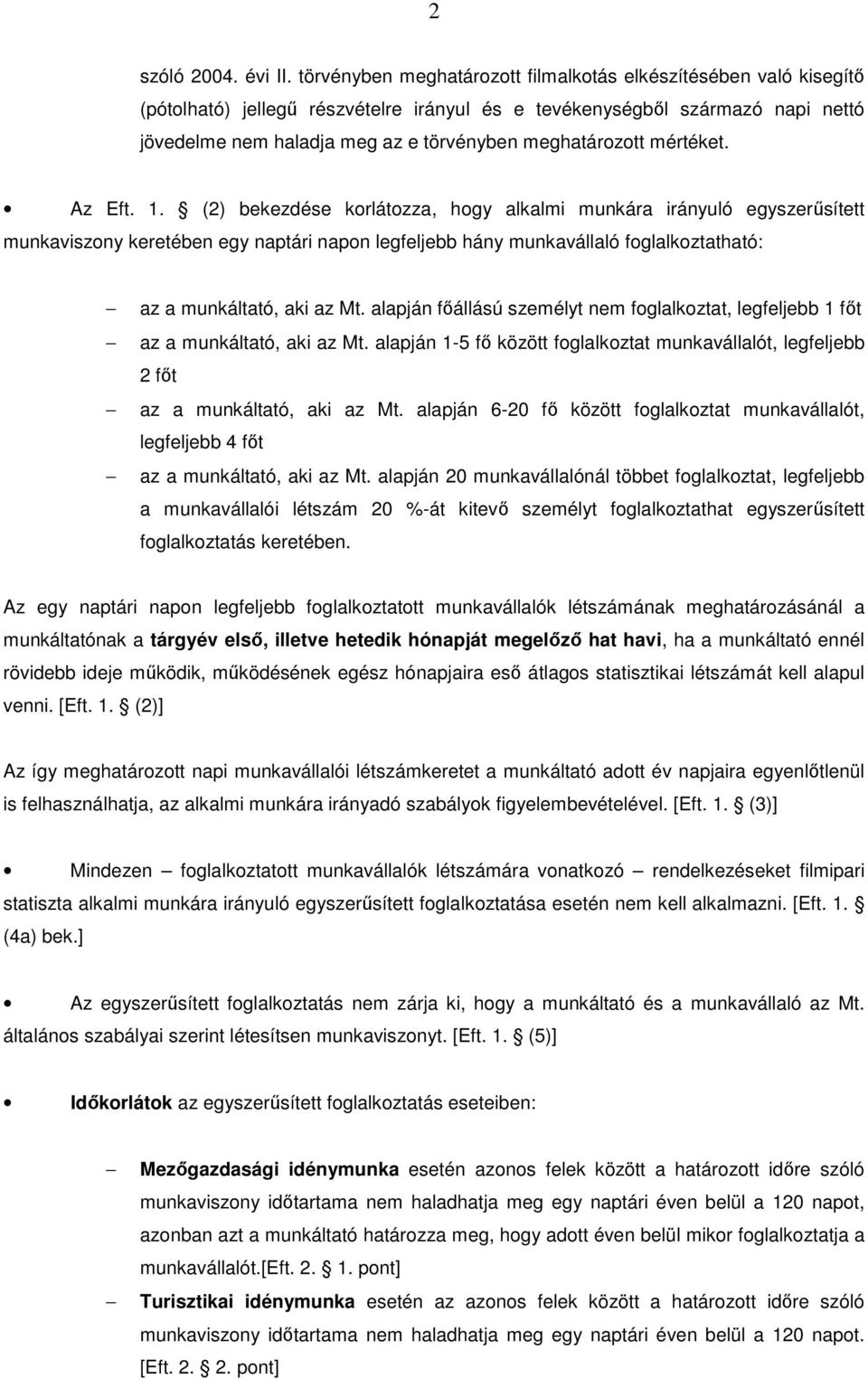 meghatározott mértéket. Az Eft. 1.