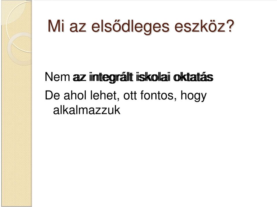 iskolai oktatás De ahol