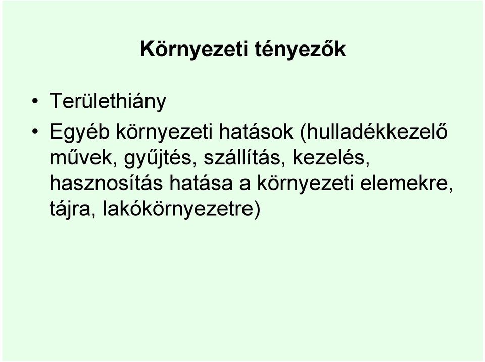 győjtés, szállítás, kezelés, hasznosítás