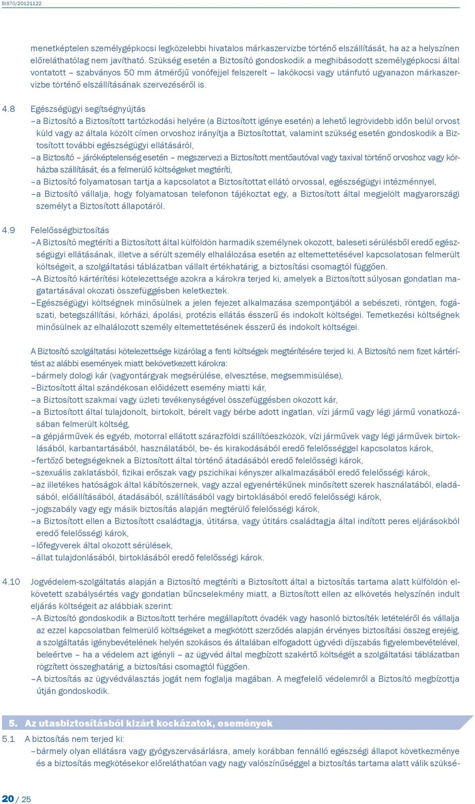 elszállításának szervezéséről is. 4.