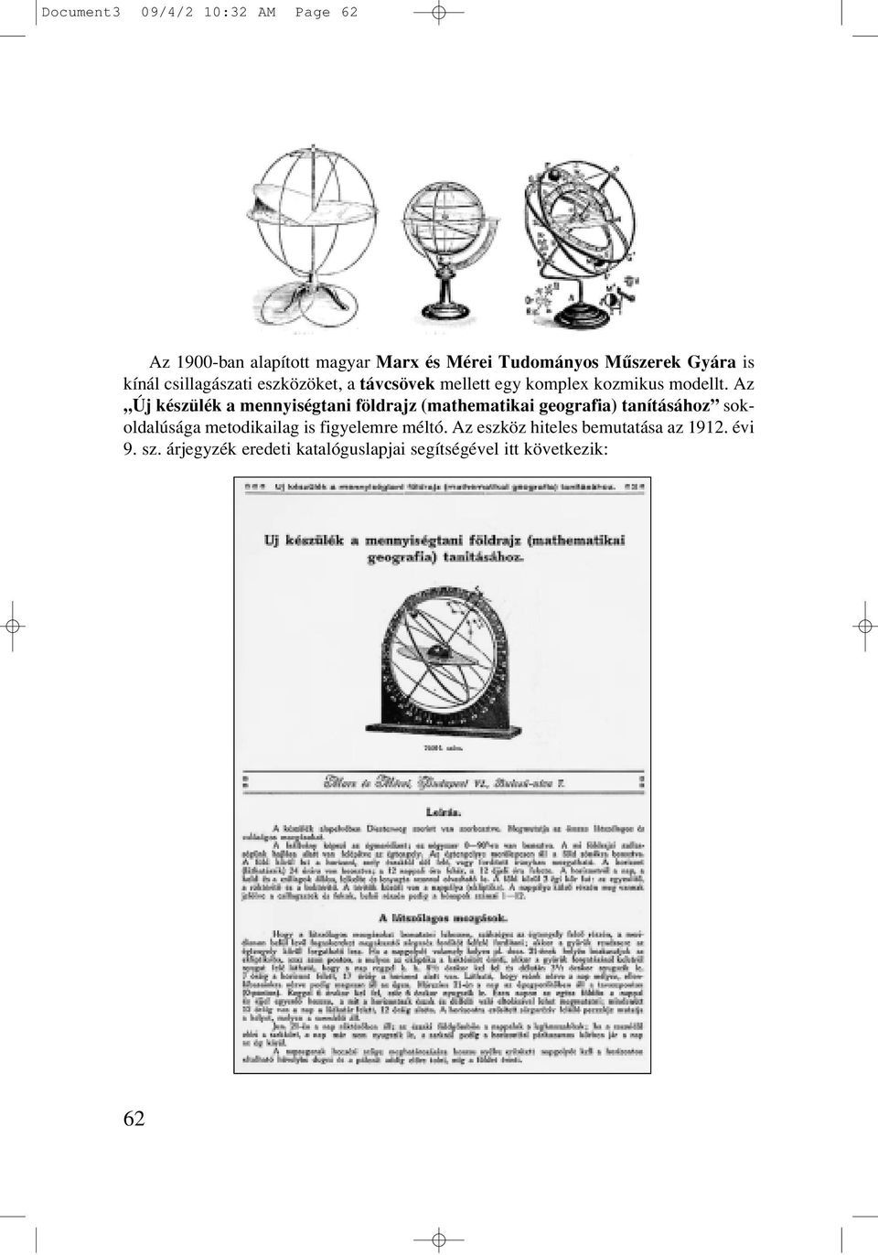 Az Új készülék a mennyiségtani földrajz (mathematikai geografia) tanításához sokoldalúsága metodikailag is
