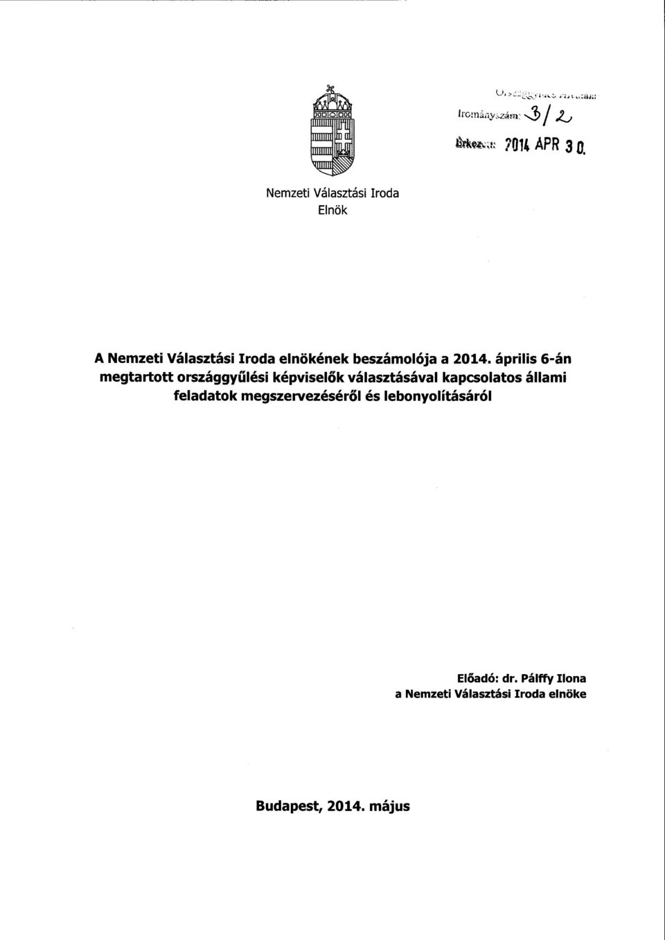 2014. április 6-án megtartott országgyűlési képvisel ők választásával kapcsolatos