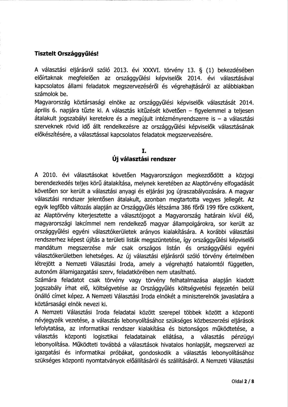 április 6. napjára tűzte ki.