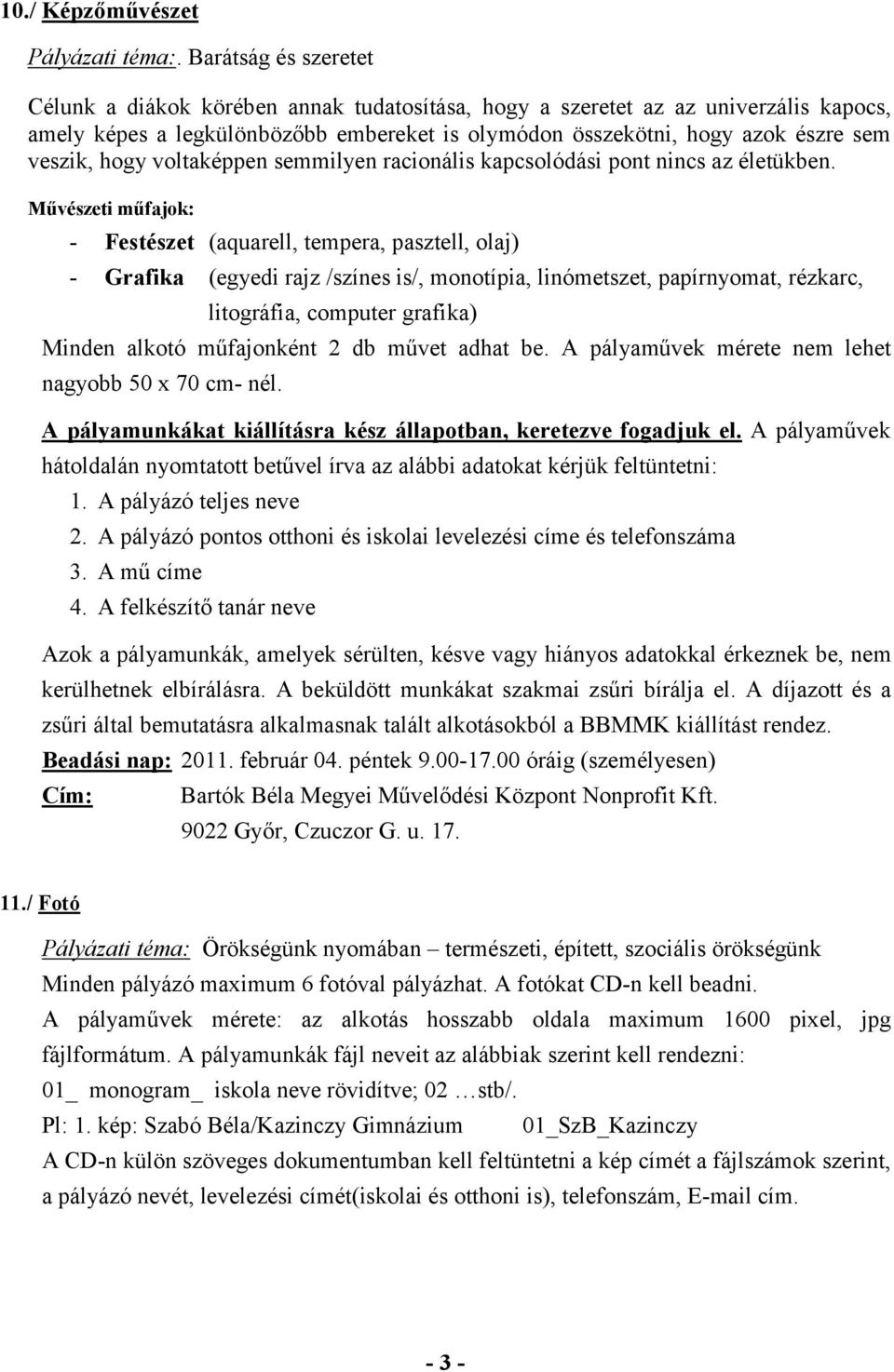 hogy voltaképpen semmilyen racionális kapcsolódási pont nincs az életükben.
