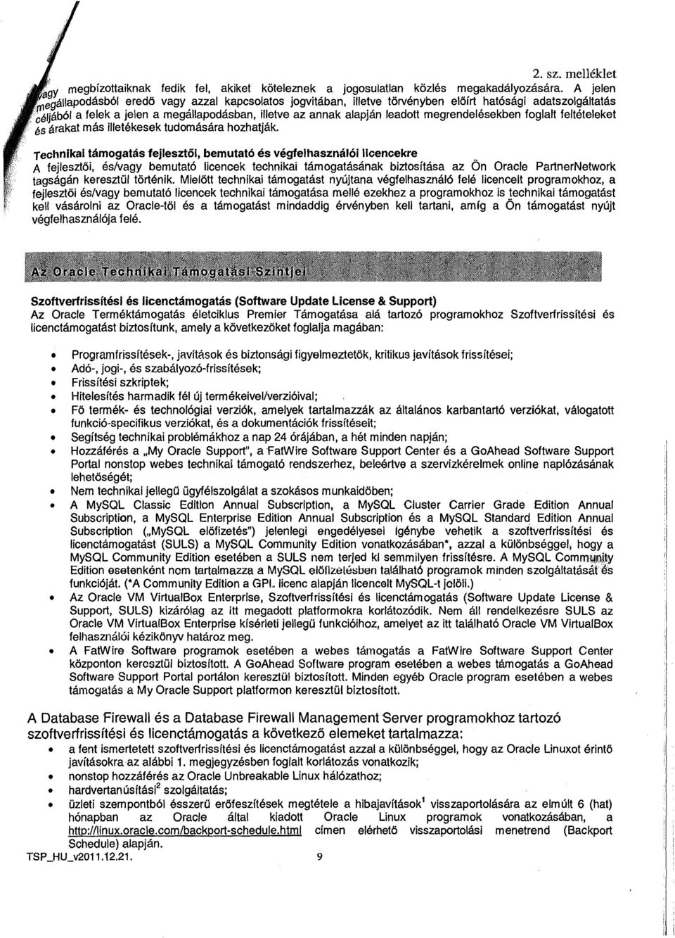 felteteleket mas illetekesek tudomasara hozhatjak.