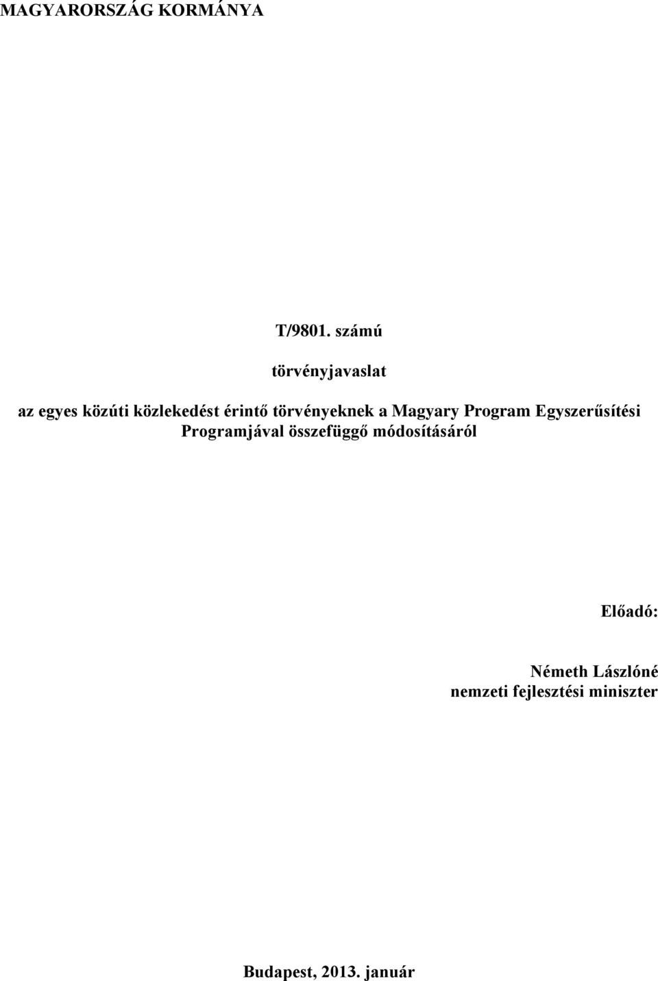 törvényeknek a Magyary Program Egyszerűsítési Programjával